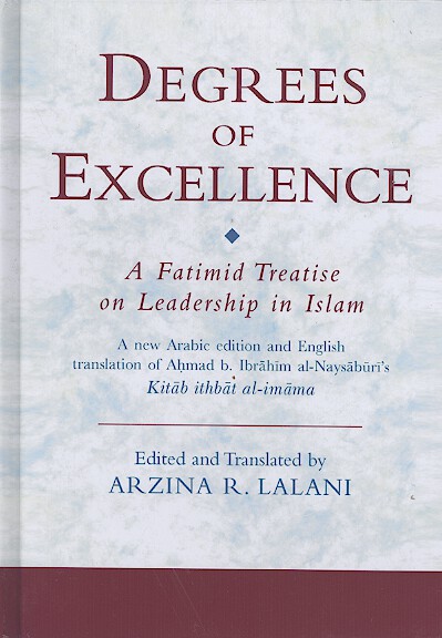 degrees of excellence a fatimid treatise on leadership in islam